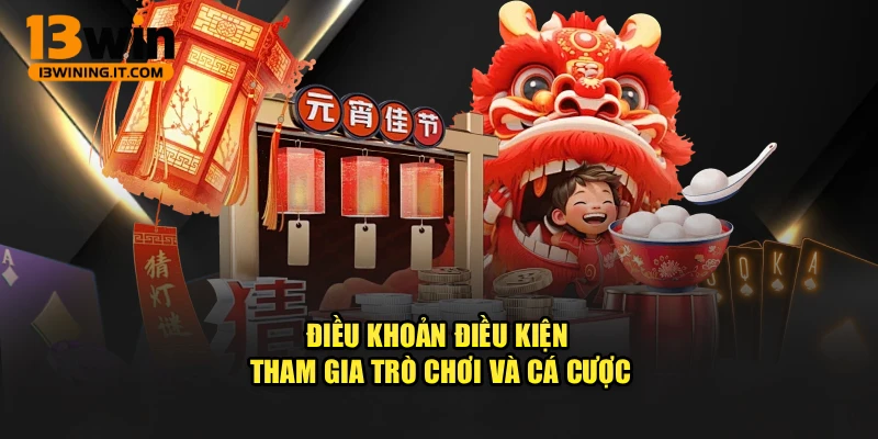 Điều khoản điều kiện tham gia trò chơi và cá cược