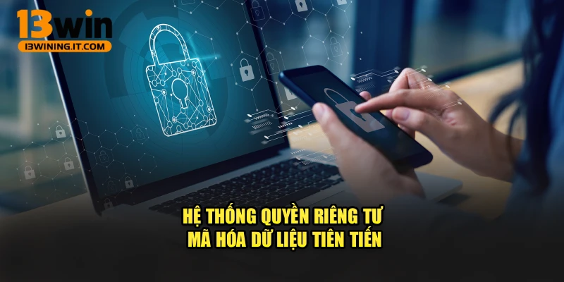 Hệ thống quyền riêng tư mã hóa dữ liệu tiên tiến