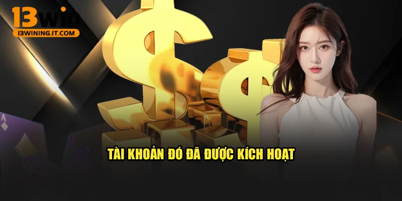 Tài khoản đó đã được kích hoạt