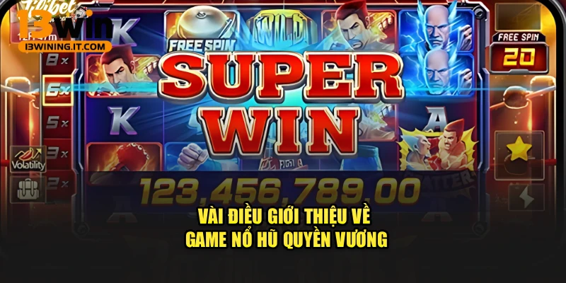 Vài điều giới thiệu về game Nổ Hũ Quyền Vương