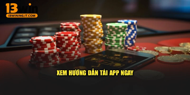 Xem hướng dẫn tải app ngay